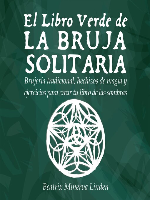 Title details for El Libro Verde de la Bruja Solitaria by Beatrix Minerva Linden - Available
